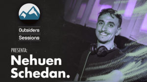 Outsiders Sessions 006 | Nehuén Schedan